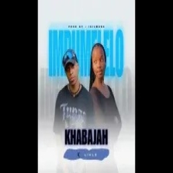 Khabajah Impumelelo Ft Lihle