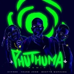 Cyfred Scotts Maphuma Phuthuma Remix ft Young Jonn