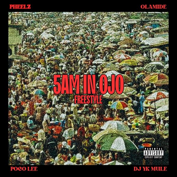 Pheelz – 5am in OJO Freestyle