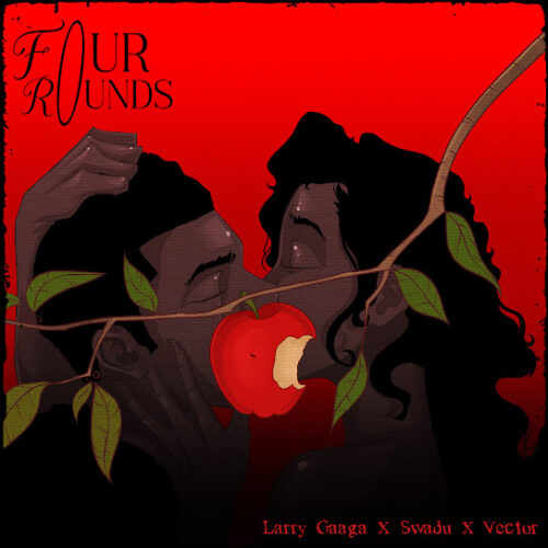 Larry Gaaga – Four Rounds