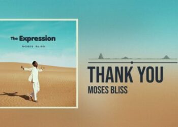 Moses Bliss – Thank You