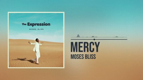 Moses Bliss – Mercy