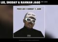 Poco Lee – Hey Jago ft. Shoday & Rahman Jago