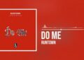 Runtown – Do Me