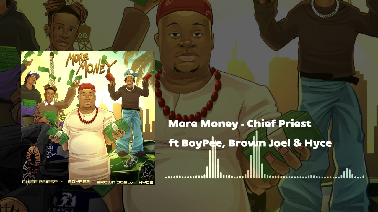 Chief Priest – More Money