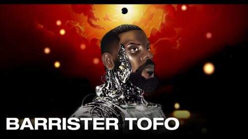 ODUMODUBLVCK – BARRISTER TOFO
