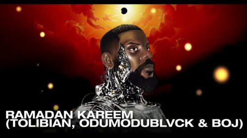 ODUMODUBLVCK – RAMADAN KAREEM