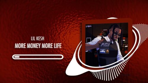 Lil Kesh – More money more life