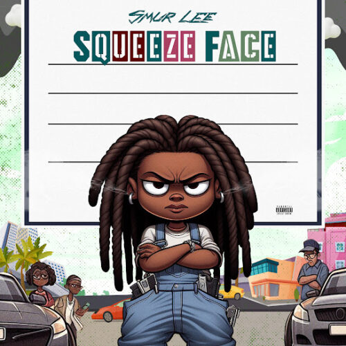 Smur Lee – Squeeze Face