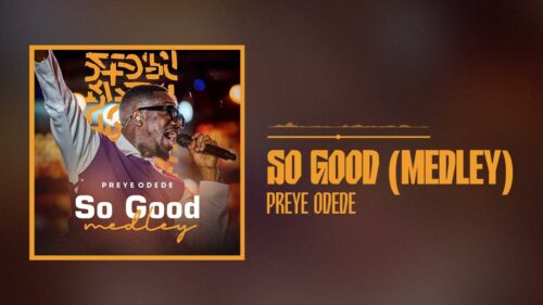 Preye Odede – So Good Medley