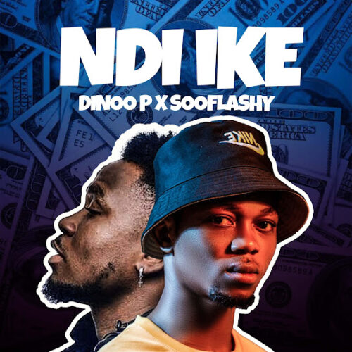 Dinoo P – Ndi Ike