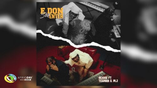 Rexxie – E DON STILL ENTER