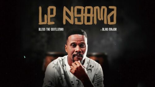 Bless The Gentleman x Blaq Major – Lengoma