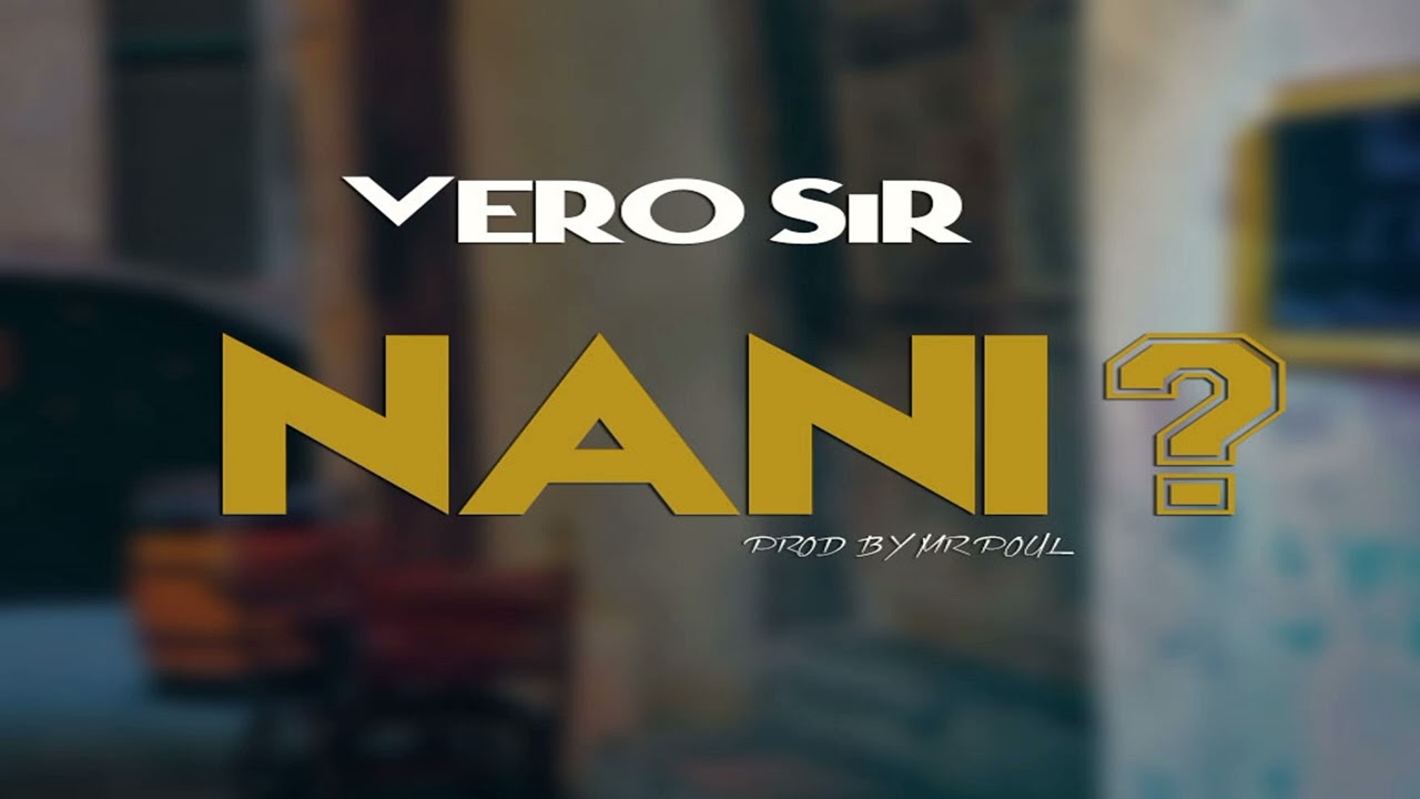 Vero sir – Nani?