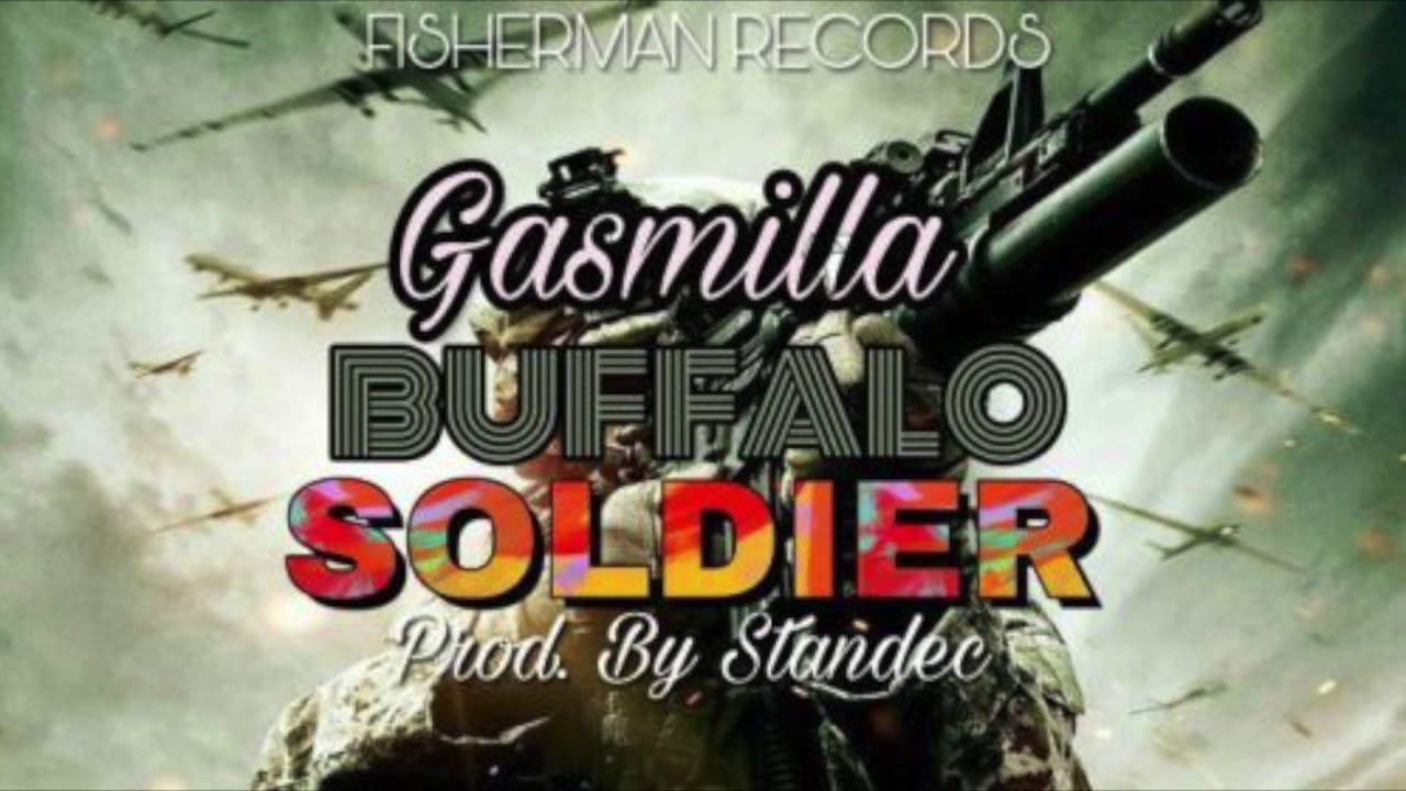 Gasmilla – Buffalo Soldier