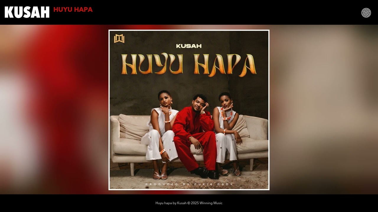 Kusah – Huyu Hapa