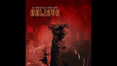 Dj Msoja SA – Believe