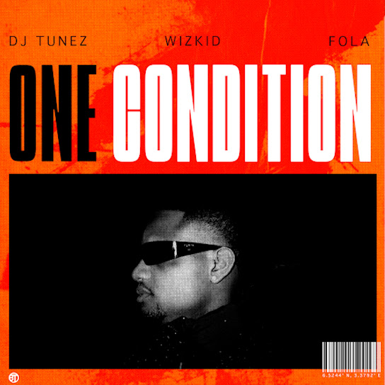 DJ Tunez – One Condition