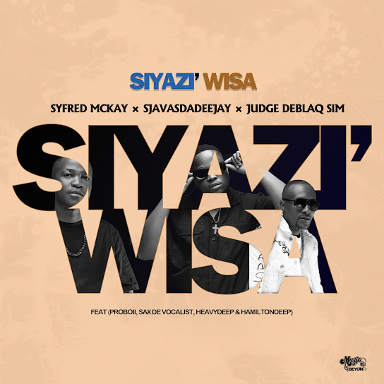 Syfred Mckay – Siyazi Wisa